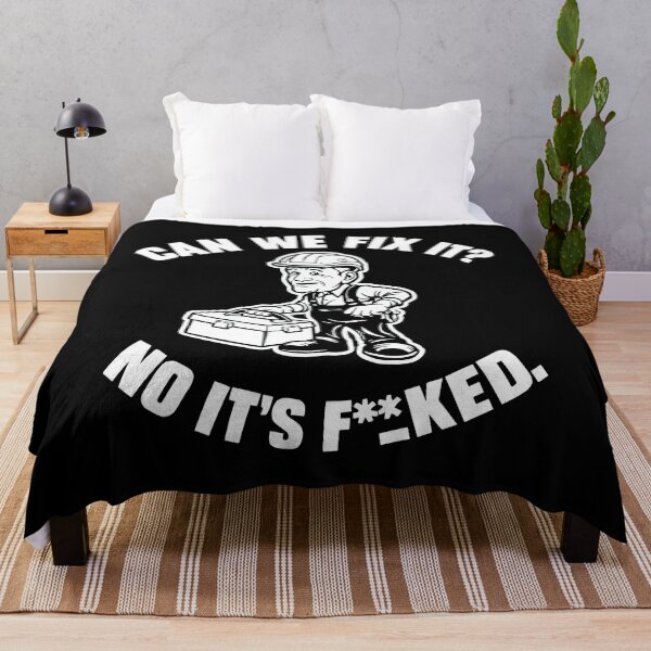 Item preview, Can We Fix It No It's F*cked Funny designed and sold by yessytenra.