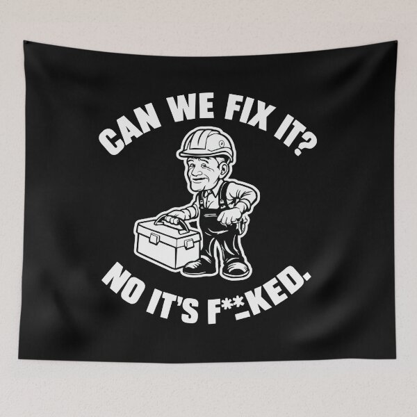 Item preview, Can We Fix It No It's F*cked Funny designed and sold by yessytenra.