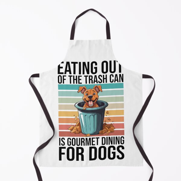 Item preview, Eating Out of the Trash Can is Gourmet Dining For Dogs, Funny Dirty Dog Pet Owner designed and sold by Peculiarts.
