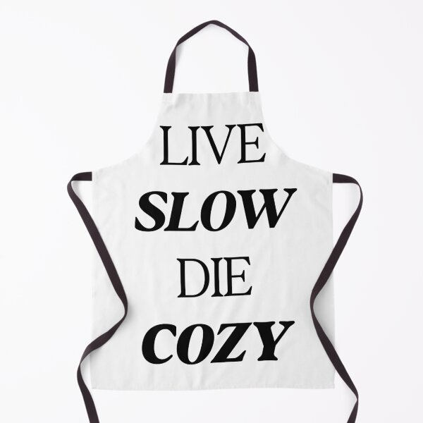 Item preview, Embrace the Moment: Inspirational 'Live Slow Die Cozy' Quote designed and sold by prototype44.