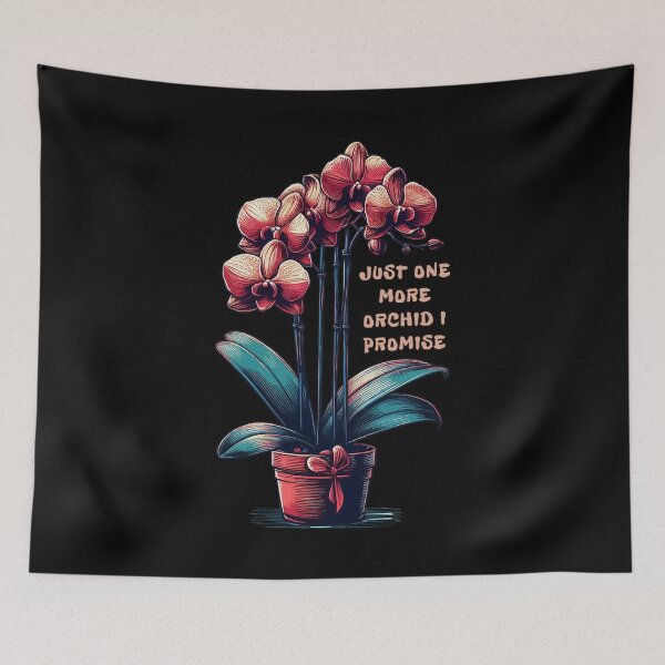 Item preview, Just One More Orchid I Promise designed and sold by TomFrontierArt.