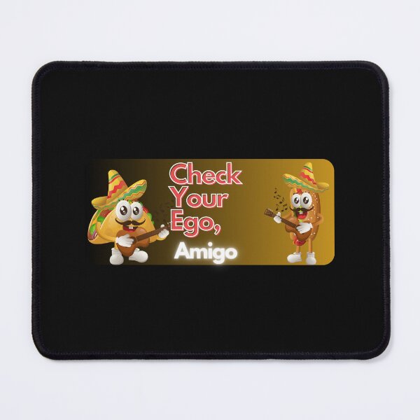 Item preview, check your ego, amigo designed and sold by cloudzer0000.