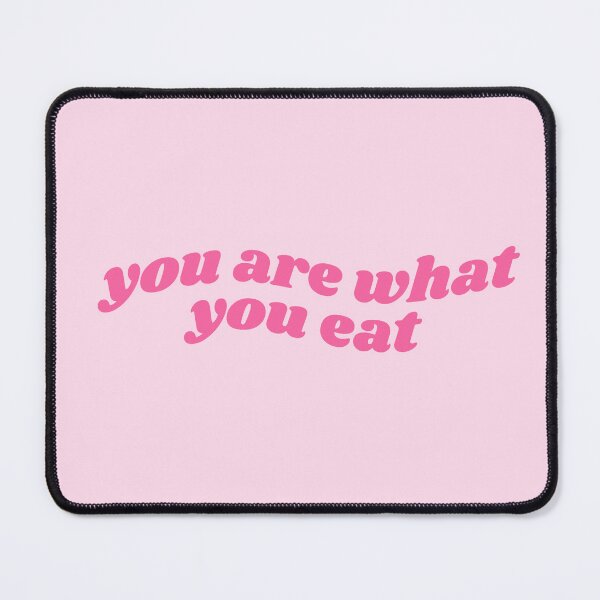Item preview, You are what you eat - pink quote designed and sold by Cre8iveCat.