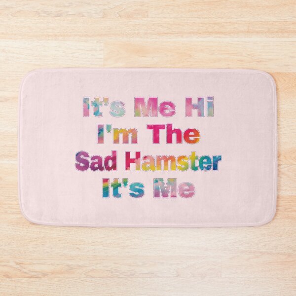 Item preview, It's Me Hi I'm The Sad Hamster It's Me designed and sold by EunsooLee.