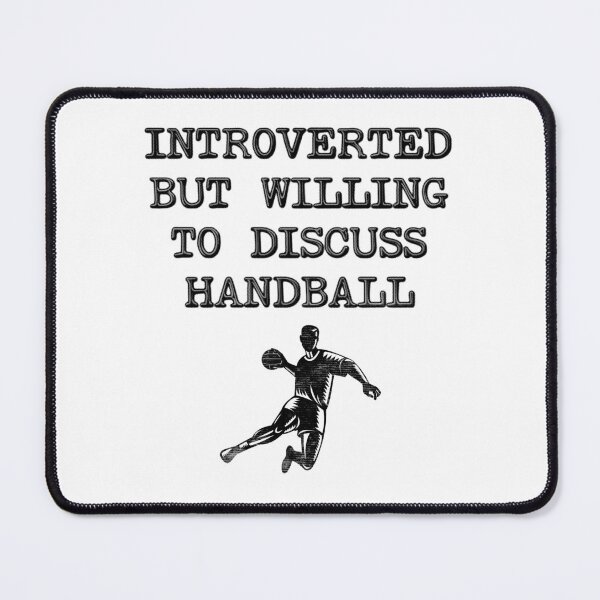 Item preview, Introverted But Willing To Discuss Handball designed and sold by stressedrodent.