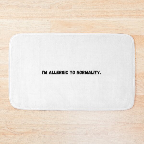 Item preview, FOR EVERYONE WHO IS ALLERGY TO NORMALITY designed and sold by LXS boutique.