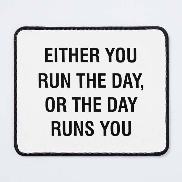 Item preview, Either you run the day, or the day runs you - Jim Rohn Quote designed and sold by antaltamas89.