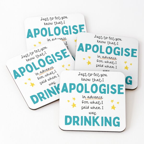 Item preview, Drinking Apology Humor - I apologise for what I said when I was drinking designed and sold by nickjones81.
