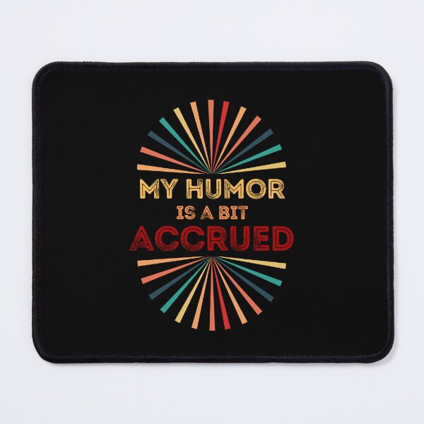 Item preview, My humor is a bit accrued | My mood is chaotic | Mood swings | Good or bad mood designed and sold by Erry-ewell.
