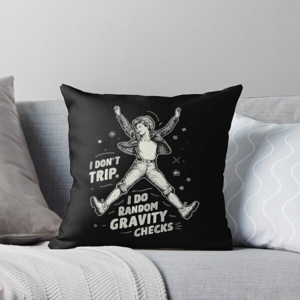 Item preview, I Don't Trip I Do Random Gravity Checks designed and sold by 07Art.