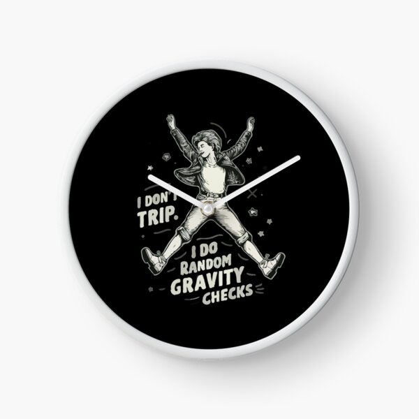 Item preview, I Don't Trip I Do Random Gravity Checks designed and sold by 07Art.