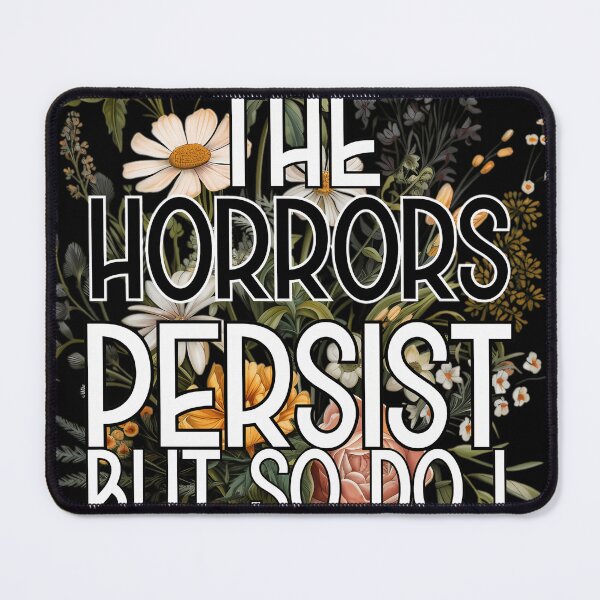 Item preview, The Horrors Persist But So Do I Humor Flower designed and sold by JaakkoPietikain.