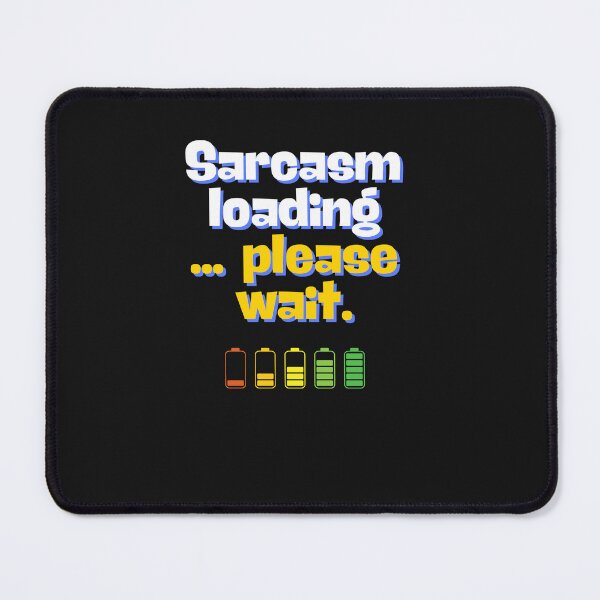 Item preview, Sarcasm loading... please wait. designed and sold by morel95.