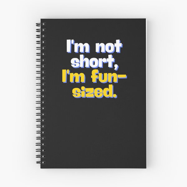 Item preview, I'm not short, I'm fun-sized. designed and sold by morel95.