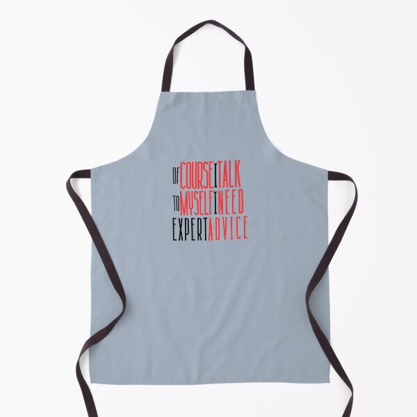Item preview, Of Course I Talk to Myself I Need Expert Advice designed and sold by EpicStuff4All.