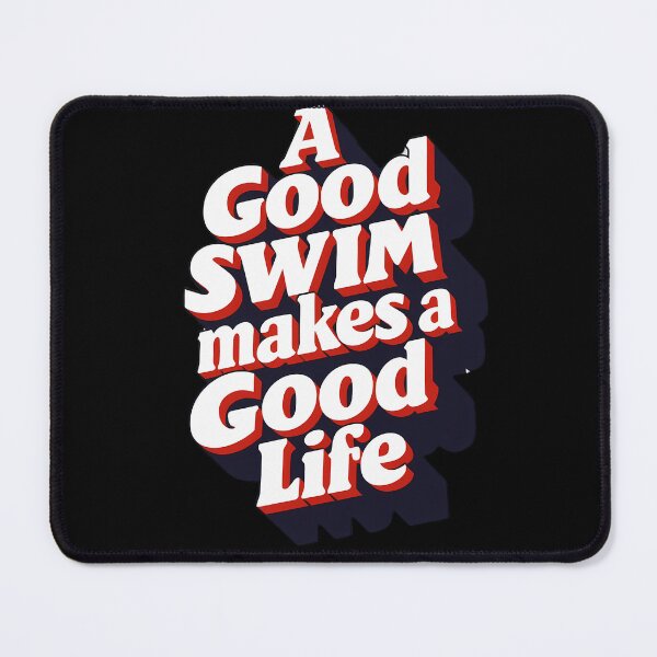 Item preview, Good Swim, Good Life Quote designed and sold by Zwembad Vergelijker.
