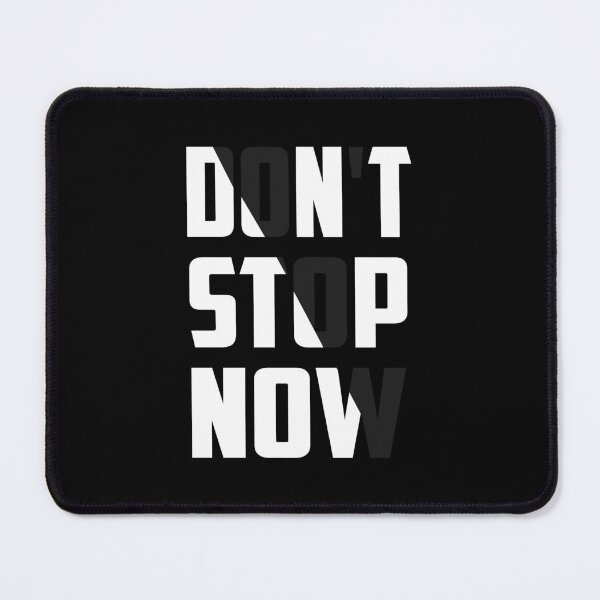 Item preview, Don't Stop Now designed and sold by TheFineShirt.