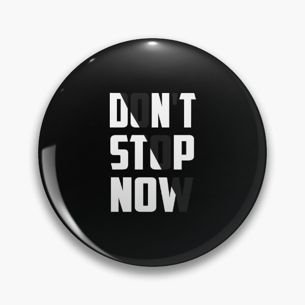 Item preview, Don't Stop Now designed and sold by TheFineShirt.