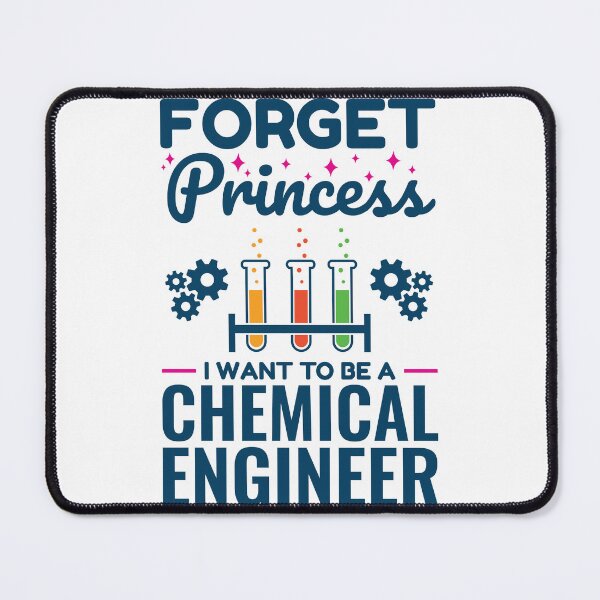 Item preview, Forget Princess I Want to Be a Chemical Engineer Engineering designed and sold by jaygo.