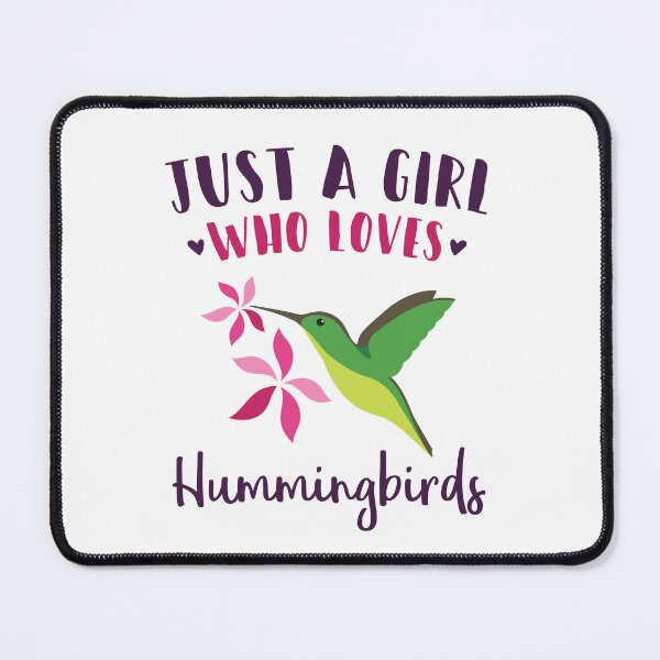 Item preview, Just a Girl Who Loves Hummingbirds designed and sold by jaygo.