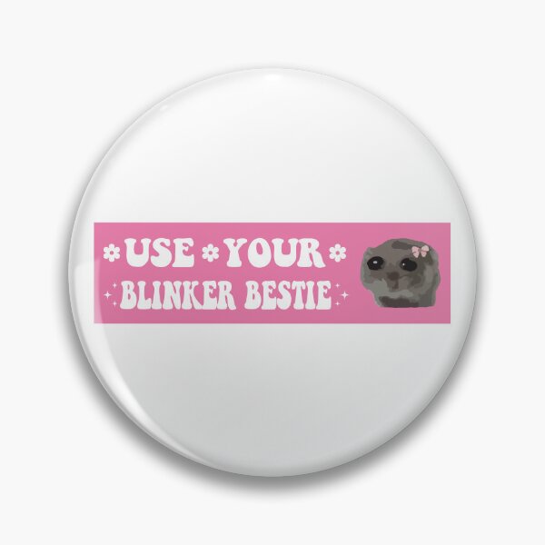 Item preview, Use Your Blinker Bestie sad hamster bumper designed and sold by fanky-bumper.