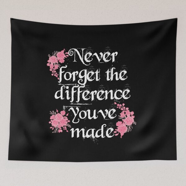 Item preview, Never Forget The Difference You've Made designed and sold by belladesign7.