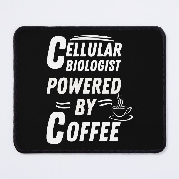 Item preview, Cellular biologist powered by coffee designed and sold by annoying-shirts.