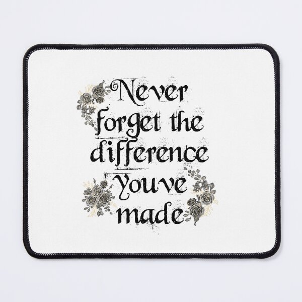 Item preview, Never Forget The Difference You've Made designed and sold by belladesign7.