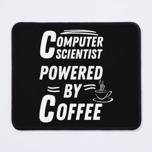 Item preview, Computer Scientist powered by coffee designed and sold by annoying-shirts.