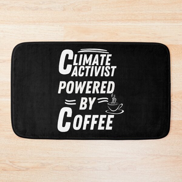 Item preview, Climate Activist powered by coffee designed and sold by annoying-shirts.