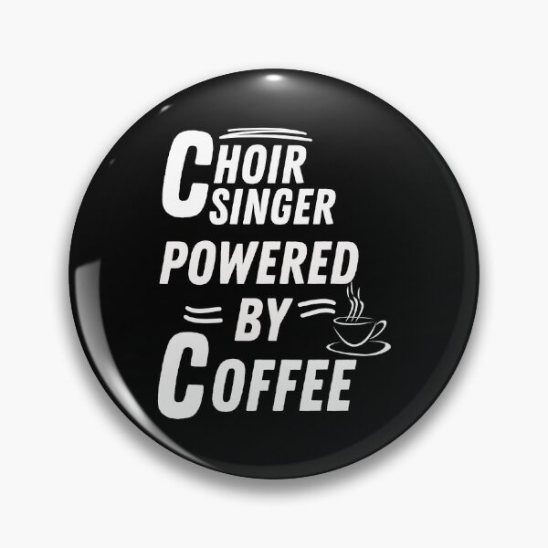 Item preview, Choir Singer powered by coffee designed and sold by annoying-shirts.