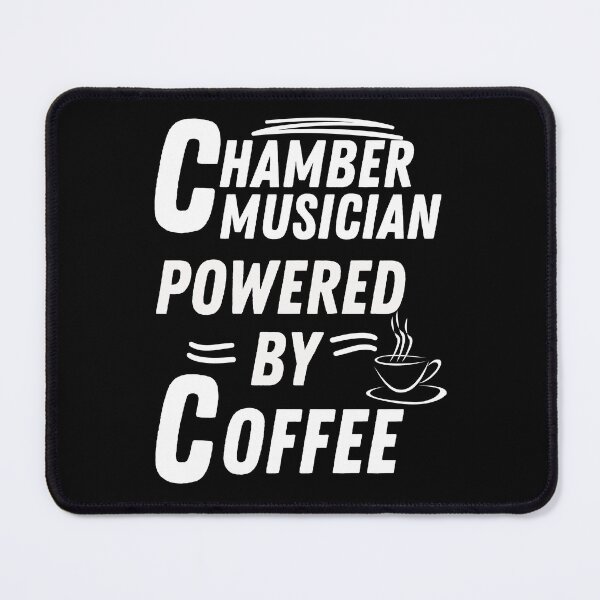 Item preview, Chamber Musician powered by coffee designed and sold by annoying-shirts.