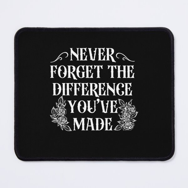 Item preview, Never Forget The Difference You've Made designed and sold by belladesign7.