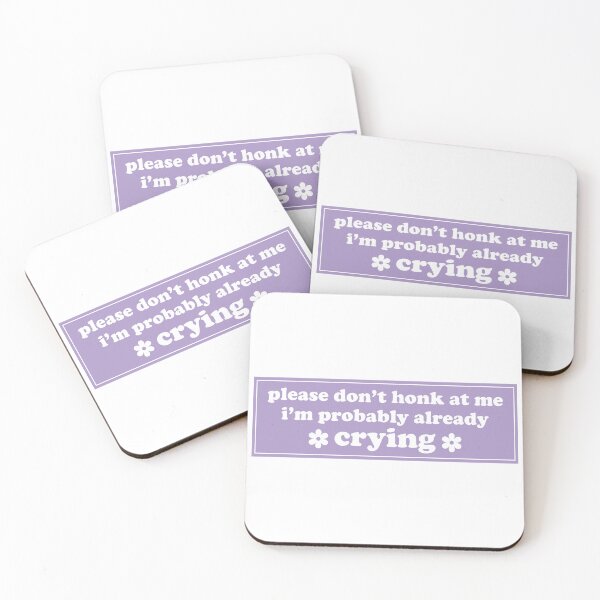 Item preview, Please Don't Honk at Me I'm Probably Already Crying Funny Bumper designed and sold by fanky-bumper.