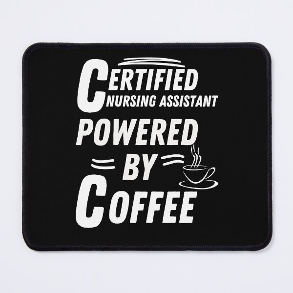 Item preview,  Certified Nursing Assistant powered by coffee designed and sold by annoying-shirts.