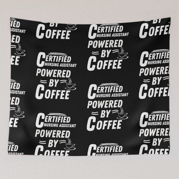 Item preview,  Certified Nursing Assistant powered by coffee designed and sold by annoying-shirts.