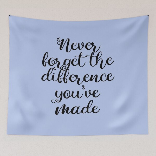 Item preview, Never Forget The Difference You've Made designed and sold by belladesign7.