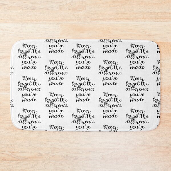 Item preview, Never Forget The Difference You've Made designed and sold by belladesign7.