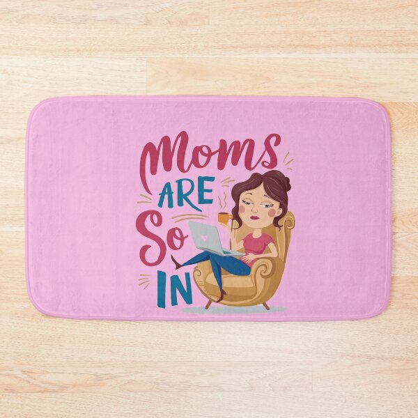 Item preview, Moms Are So In designed and sold by ZIZZO 22.