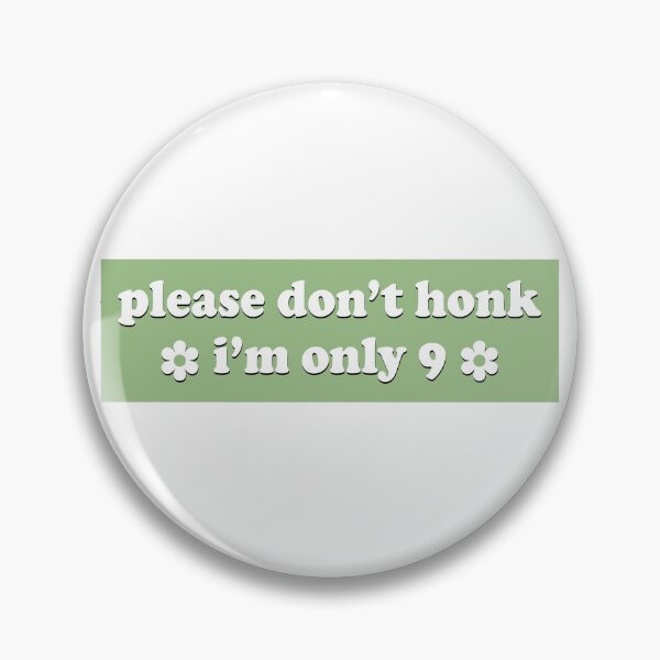 Item preview, Please Don't Honk I'm Only 9 Bumper designed and sold by fanky-bumper.
