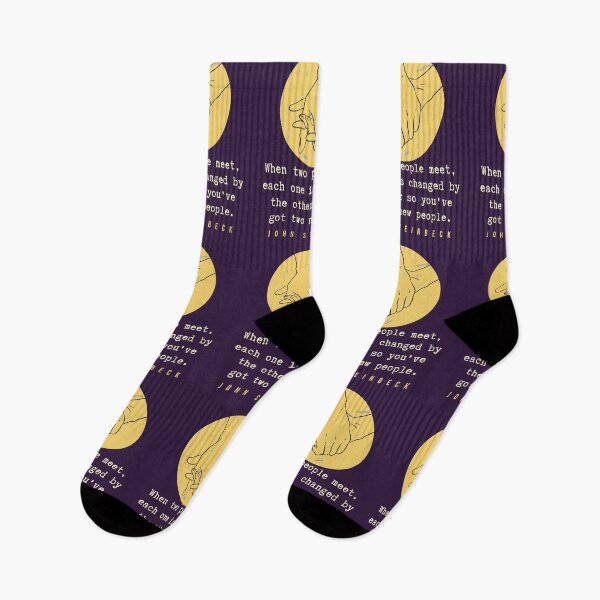 Item preview, John Steinbeck quote: When two people meet, each one is changed by the other so you've got two new people. designed and sold by artbleed.