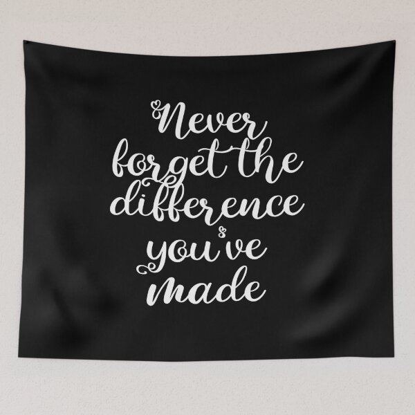 Item preview, Never Forget The Difference You've Made designed and sold by belladesign7.