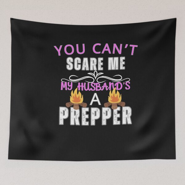 Item preview, You Can't Scare Me My Husband's A Prepper designed and sold by SharpThreadZ.