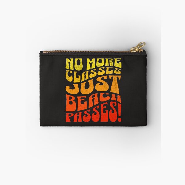 Item preview, No More Classes Just Beach Passes  designed and sold by elynne9.
