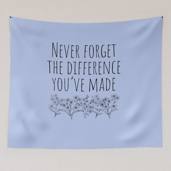 Item preview, Never Forget The Difference You've Made designed and sold by belladesign7.