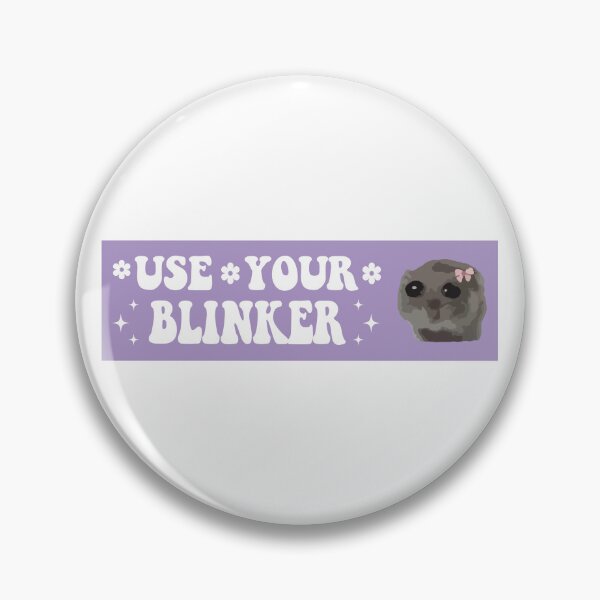Item preview, USE YOUR BLINKER sad hamster bumper designed and sold by fanky-bumper.