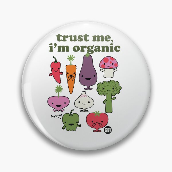 Artikelvorschau, TRUST ME IM ORGANIC entworfen und verkauft von TODD GOLDMAN.