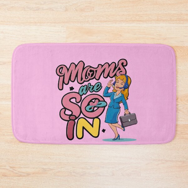 Item preview, Moms Are So In designed and sold by ZIZZO 22.