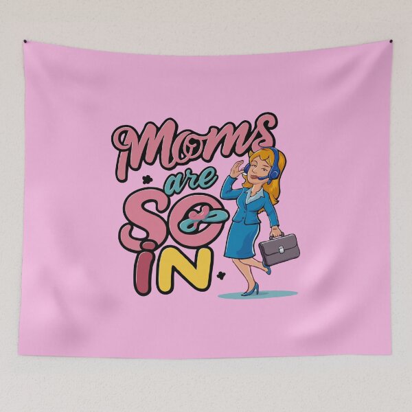 Item preview, Moms Are So In designed and sold by ZIZZO 22.