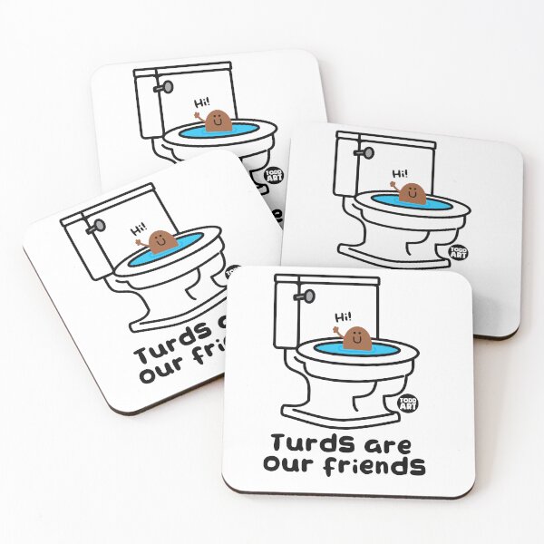 Item preview, TURDS ARE OUR FRIENDS designed and sold by TODD GOLDMAN.